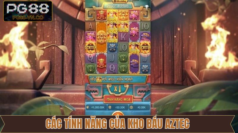 Kho Báu Aztec - Giải Trí Đỉnh Cao Và Săn Jackpot Cực Khủng 3 Những chức năng lôi cuốn của kho báu Aztec