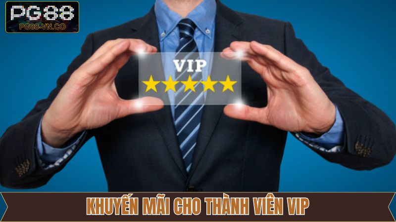 Khuyến Mãi Cho Thành Viên VIP - Cơ Hội Nhận Ưu Đãi Tại PG88 6 Khuyến Mãi Cho Thành Viên VIP - Cơ Hội Nhận Ưu Đãi Tại PG88
