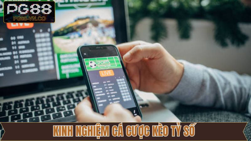 Kèo Tỷ Số - Tham Gia Giải Trí Cá Cược Liền Tay Tại PG88 4 Bật mí chiến lược tham gia dành cho người mới bắt đầu