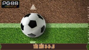 Tài Xỉu 3-3.5 - Kèo Cá Cược Được Yêu Thích Nhất Tại PG88