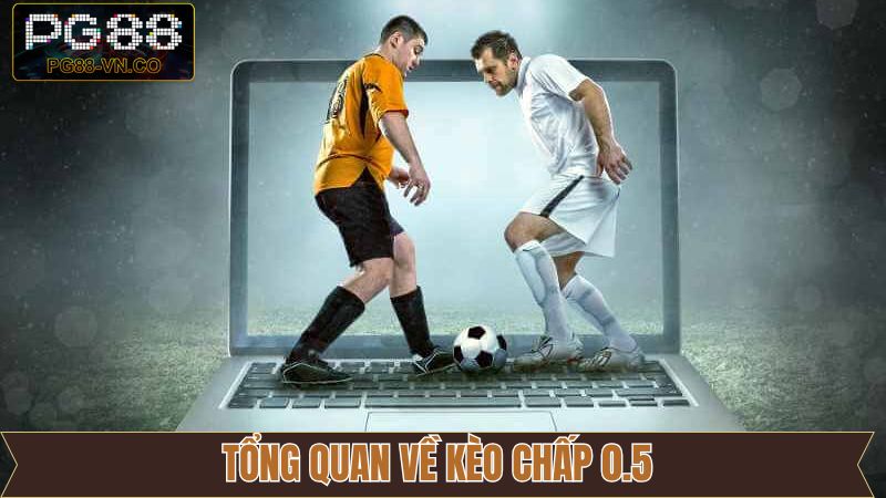 Kèo Chấp 0.5 Tại PG88 – Chìa Khóa Vàng Cho Người Mới Cá Độ 2 Khái niệm về kèo chấp 0.5 trong bóng đá