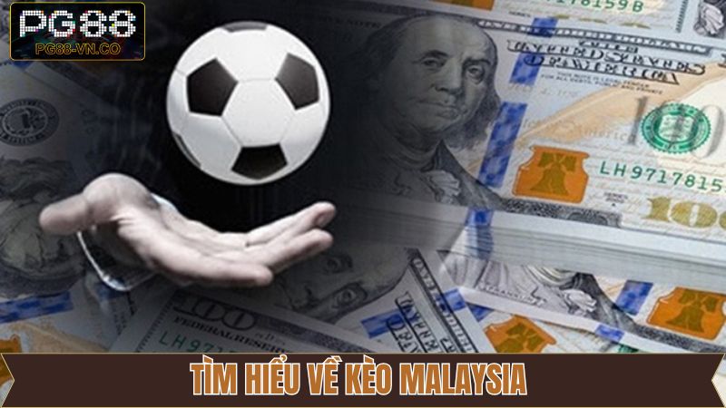 Kèo Malaysia - Hình Thức Đặt Cược Thể Thao Thú Vị Tại PG88 2 Đôi nét về hình thức cá cược độc đáo tại PG88