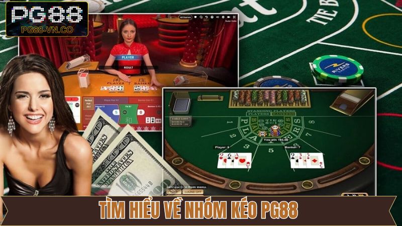 Nhóm Kéo PG88 - Bí Quyết Thắng Cược, Lợi Ích Đáng Kể 2 Một vài thông tin giới thiệu nhóm kéo PG88