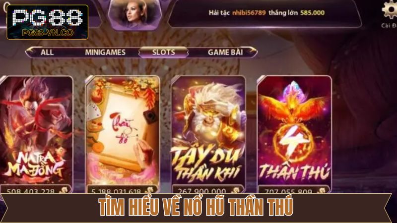 Nổ Hũ Thần Thú PG88 – Trận Chiến Giữa Các Linh Thú Huyền Bí 2 Một vài thông tin sơ lược về quay hũ Thần Thú