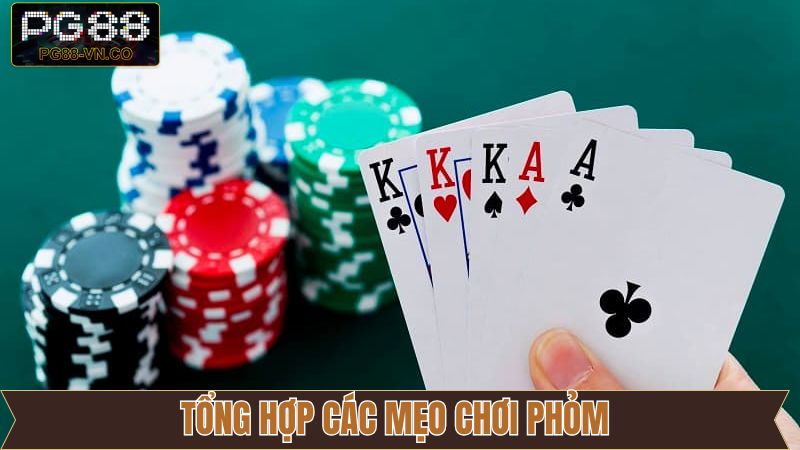 Mẹo Chơi Phỏm - Chia Sẻ Kinh Nghiệm Nắm Chắc Thưởng Khủng 3 Theo đuổi chiến thuật đánh lộn xộn để gây nhiễu