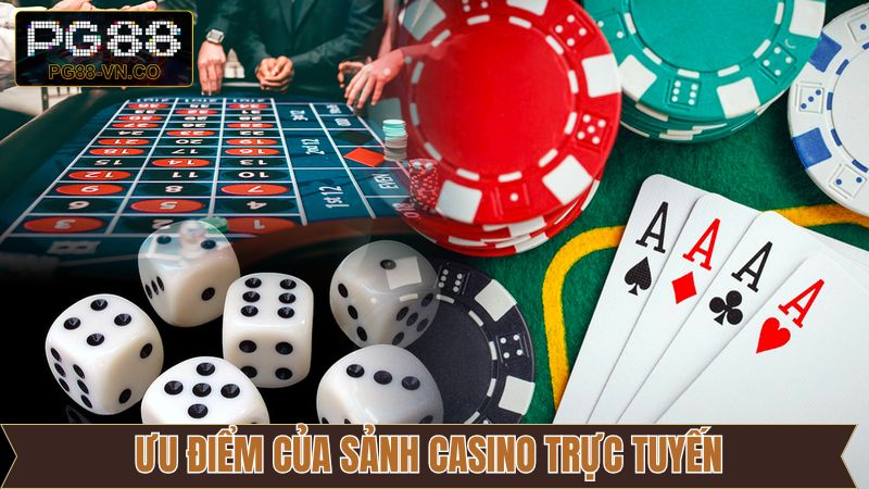 Casino Trực Tuyến - Sân Chơi Giải Trí Đỉnh Cao Tại PG88 3 Lợi ích hấp dẫn khi thành viên tham gia sảnh casino trực tuyến